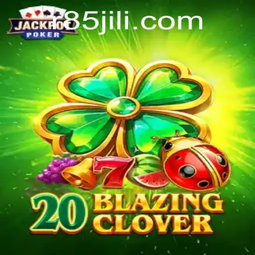The Thrilling World of 20BlazingClover: A Modern Game Adventure